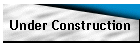 Under Construction